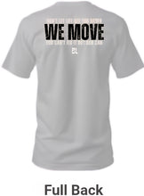 Load image into Gallery viewer, We Move MOTTO
