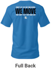 Load image into Gallery viewer, We Move MOTTO