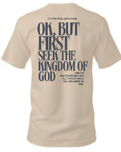 Load image into Gallery viewer, Seek 1st the Kingdom TEE

